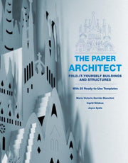 The Paper Architect: Fold-it-yourself Buildings and Structures with 20 Ready-to-Use Templates used book depot