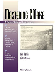 Mastering CMake: A Cross-Platform Build System used book depot