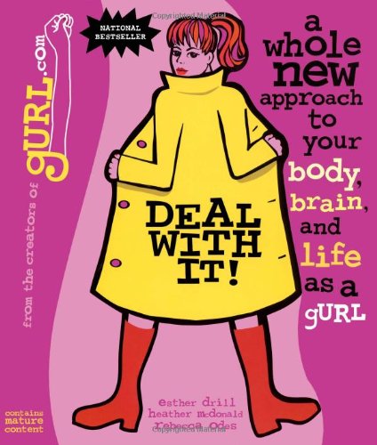 Deal with It! A Whole New Approach to Your Body, Brain, and Life as a gURL used book depot