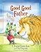 Good Good Father [Hardcover] Tomlin, Chris and Barrett, Pat