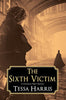 The Sixth Victim A Constance Piper Mystery Harris, Tessa