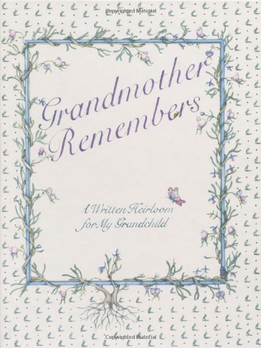 Grandmother Remembers: A Written Heirloom for My Grandchild Judith Levy; Marya Darymple and Judy Pelikan