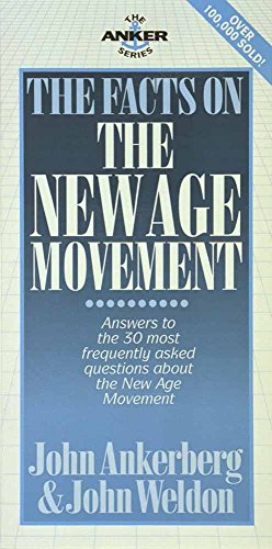 The Facts on the New Age Movement The Anker Series Ankerberg, John and Weldon, John