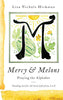 Mercy  Melons: Praying the Alphabet Hickman, Lisa Nichols