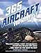 365 Aircraft You Must Fly: The most sublime, weird, and outrageous aircraft from the past 100+ years ... How many do you want to fly? (Volume 2) (Paint Expert, 2)
