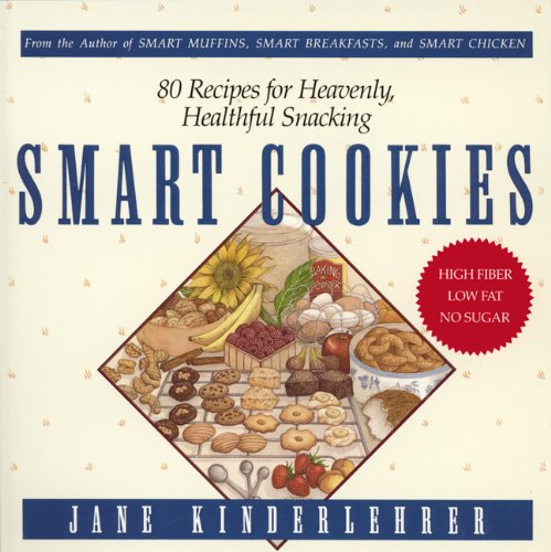 Smart Cookies: 80 Recipes for Heavenly, Healthful Snacking (Jane Kinderlehrer Smart Food Series) used book depot
