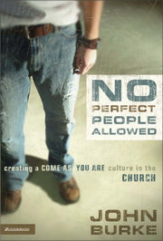 No Perfect People Allowed: Creating A Come As You Are Culture in the Church used book depot