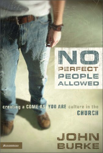 No Perfect People Allowed: Creating A Come As You Are Culture in the Church used book depot