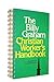 The Billy Graham Christian Workers Handbook [Paperback] Christian Guidance Department