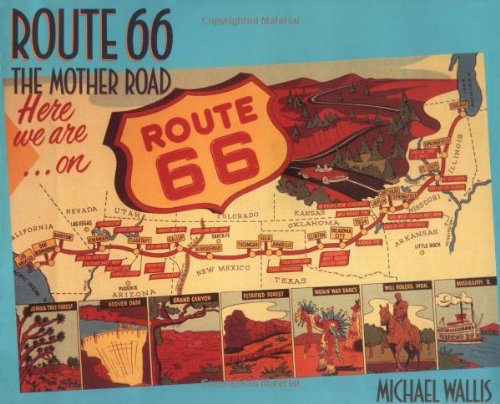 Route 66: The Mother Road Wallis, Michael