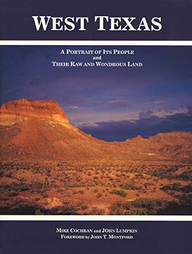 West Texas: A Portrait of Its People and Their Raw and Wondrous Land used book depot