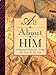 All About Him: A Personal Reference from the Man in My Life Clark, Beverly [Paperback] Clark  Jaegle