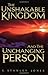 The Unshakable Kingdom and the Unchanging Person