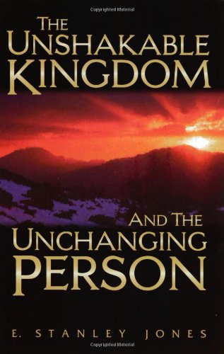 The Unshakable Kingdom and the Unchanging Person