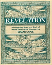 The Book of the Revelation: A Commentary Based on a Study of Twenty-Three Psychic Discourses by Edgar Cayce used book depot