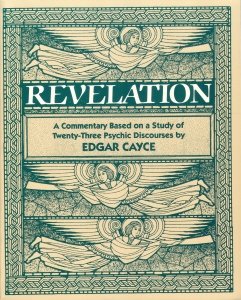 The Book of the Revelation: A Commentary Based on a Study of Twenty-Three Psychic Discourses by Edgar Cayce used book depot
