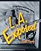 LA Exposed: Strange Myths and Curious Legends in the City of Angels Young, Paul