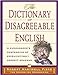 Dictionary Of Disagreeable English: A Curmudgeons Compendium of Excruciatingly Correct Grammar Fiske, Robert Hartwell