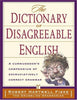 Dictionary Of Disagreeable English: A Curmudgeons Compendium of Excruciatingly Correct Grammar Fiske, Robert Hartwell
