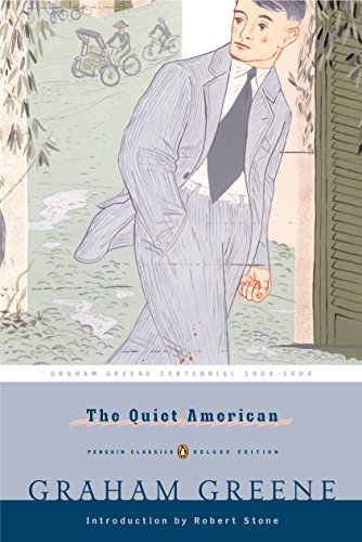 The Quiet American Penguin Classics Deluxe Edition [Paperback] Greene, Graham and Stone, Robert