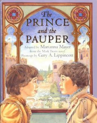 The Prince and the Pauper Mayer, Marianna and Lippincott, Gary