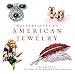Masterpieces of American Jewelry Price, Judith