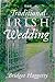 The Traditional Irish Wedding Haggerty, Bridget