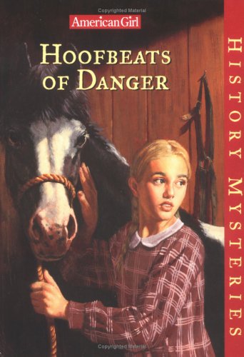 Hoofbeats of Danger (American Girl History Mysteries) used book depot