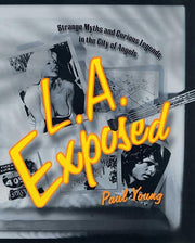 L.A. Exposed: Strange Myths and Curious Legends in the City of Angels used book depot
