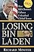 Losing Bin Laden: How Bill Clintons Failures Unleashed Global Terror Richard Miniter