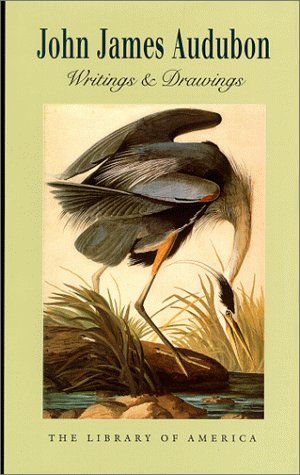 John James Audubon: Writings and Drawings Gift Edition Library of America John James Audubon and Christoph Irmscher