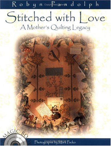 Stitched with Love: A Mother's Quilting Legacy; with CD-ROM used book depot