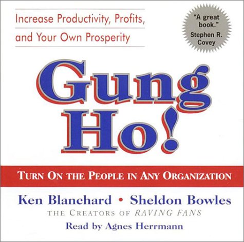 Gung Ho!: Turn On the People in Any Organization used book depot