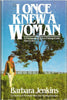 I Once Knew a Woman: A Patchwork of Seven Unforgettable Women Jenkins, Barbara