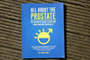 ALL ABOUT THE PROSTATE [REVISED 2015] By Ben Ong: The Definitive Guide To Healing Your Prostate Naturally [Unknown Binding] unknown author