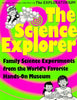 The Science Explorer: The Best Family Activities and Experiments from the Worlds Favorite HandsOn Science Museum Murphy, Pat; Klages, Ellen; Shore, Linda; Exploratorium Organization and Gorski, Jason