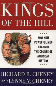 Kings Of The Hill: How Nine Powerful Men Changed The Course Of American History used book depot
