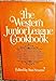 Western Junior League Cookbook Seranne, Ann