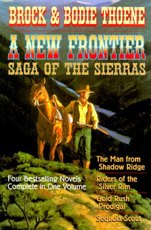 A New Frontier: Saga of the Sierras Thoene, Brock and Thoene, Bodie