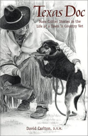 Texas Doc: More Critter Stories in the Life of a Town 'n Country Vet (Animal Vet Short Story Series)