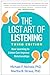 The Lost Art of Listening: How Learning to Listen Can Improve Relationships [Paperback] Nichols, Michael P and Straus, Martha B