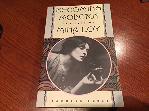 Becoming Modern: The Life of Mina Loy
