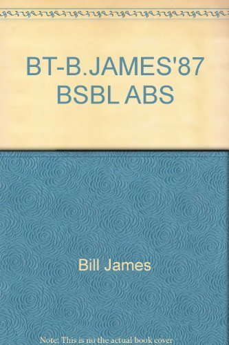 The Bill James Baseball Abstract 1987