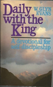 Daily with the King by W. Glyn Evans (1979-08-02) used book depot
