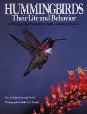 Hummingbirds: Their Life and Behavior (Signed First Edition): A Photographic Study of the North American Species