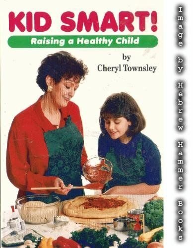 Kid Smart: Raising a Healthy Child used book depot