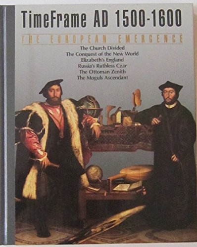 The European Emergence: Time Frame AD 1500-1600 (Time Frame) used book depot
