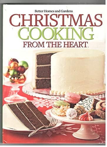 Christmas Cooking From the Heart Better Homes and Gardens, 10 [Hardcover] Lisa Kingsley Editor