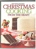 Christmas Cooking From the Heart Better Homes and Gardens, 10 [Hardcover] Lisa Kingsley Editor