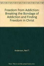 Freedom from Addiction: Breaking the Bondage of Addiction and Finding Freedom in Christ used book depot